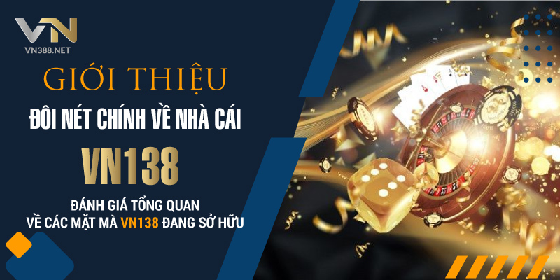 VN138 được giới thiệu là nhà cái uy tín số 1 Việt Nam