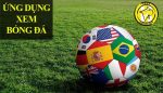 Top 10 Ứng dụng xem bóng đá trực tuyến trên điện thoại và tivi hàng đầu hiện nay